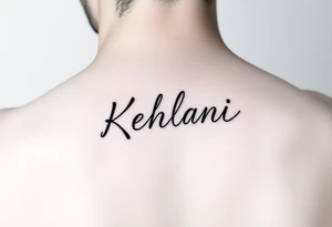 kehlani in cursive tattoo idea