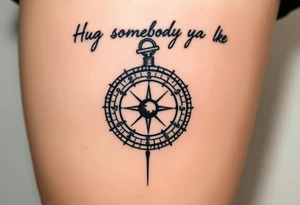 Sundial casting shadow with handwriting “Hug somebody ya like” above. tattoo idea