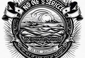 Text "no one service" tattoo idea