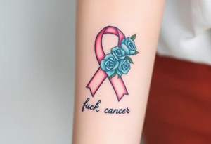 Pretty pink Cancer ribbon that says "fuck cancer"with 3 light turquoise
roses tattoo idea