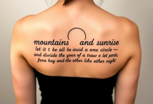 mountains. river and sunrise, let it all be inside one circle. draw a line and divide the circle into two parts, let one part be like day and the other part like night tattoo idea