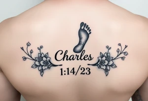 Baby footprint surrounded by the name Charles and the date 1/14/23 and floral vines tattoo idea