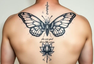 butterfly with cracked wings and lotus flower with quote that says “she wore her scars like wings” all down spine but very elegant towards lower back tattoo idea