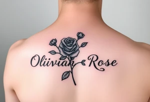 The name Oliviah Rose written as the rose stem 
Girl tattoo tattoo idea