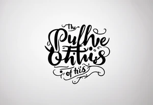 A simple quote that is curved saying “pull me out of this” tattoo idea