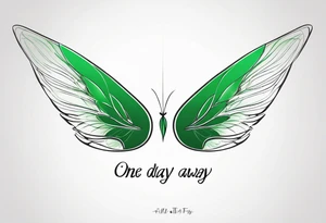 Green fairy wings with text “one day I’ll fly away” tattoo idea