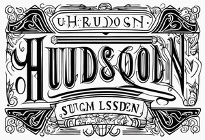 The name Hudson Sugden as a tattoo artist tattoo idea