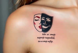 "Kdo se smeje naposled, ten se smeje nejlip." — A stylized theater mask half-laughing, half-serious in contrasting black and red, with the proverb underneath in bold lettering. tattoo idea