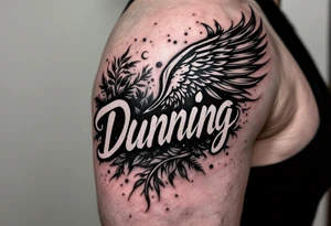 Dunning, Details include on left arm, name in white color,angel wing, wet jungle leaves,cool font, galaxy background filling, tattoo idea