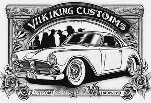 I want a tattoo of an old vintage classic car shop and a skeleton in the back with the name “Viking Customs” incorporated in the design tattoo idea