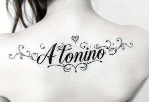 Make me a tattoo design with my husbands name Antonio that shows my love is always and forever tattoo idea