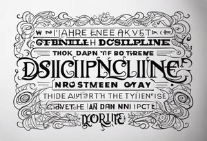 discipline and consistency words with a face tattoo idea