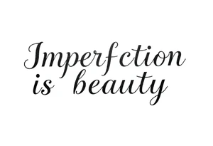 Imperfection is beauty tattoo idea