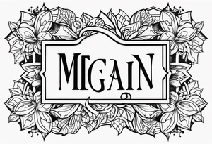 name Megan tattoo idea