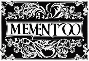 Gothic text "memento mori" tattoo idea