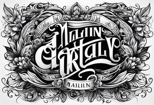 MALIN lettering tattoo idea