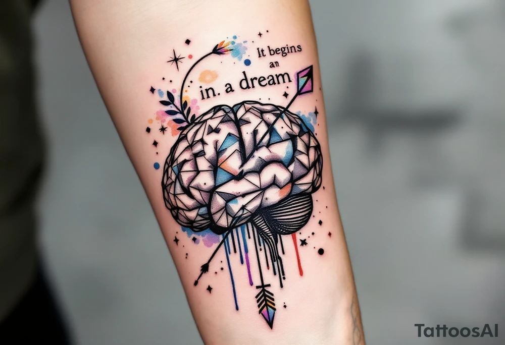 A brain in geometric and straight lines, with few watercolor details but mostly black, symbols representing intelligence, creativity and dreaming flying arround, the phrase "It begins with a dream" and an arrow crossing from above with watercolors leaking from it tattoo idea