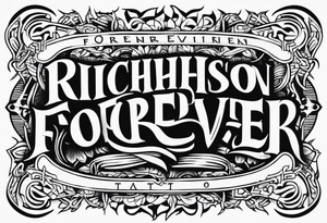 Richardson forever tattoo idea