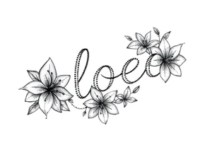 The word Kloee surrounded by lily flowers tattoo idea