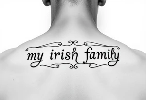 create a tattoo saying "my irish family" in gaelic tattoo idea