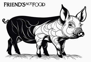 cute piglet.
with text: "friends not food" tattoo idea