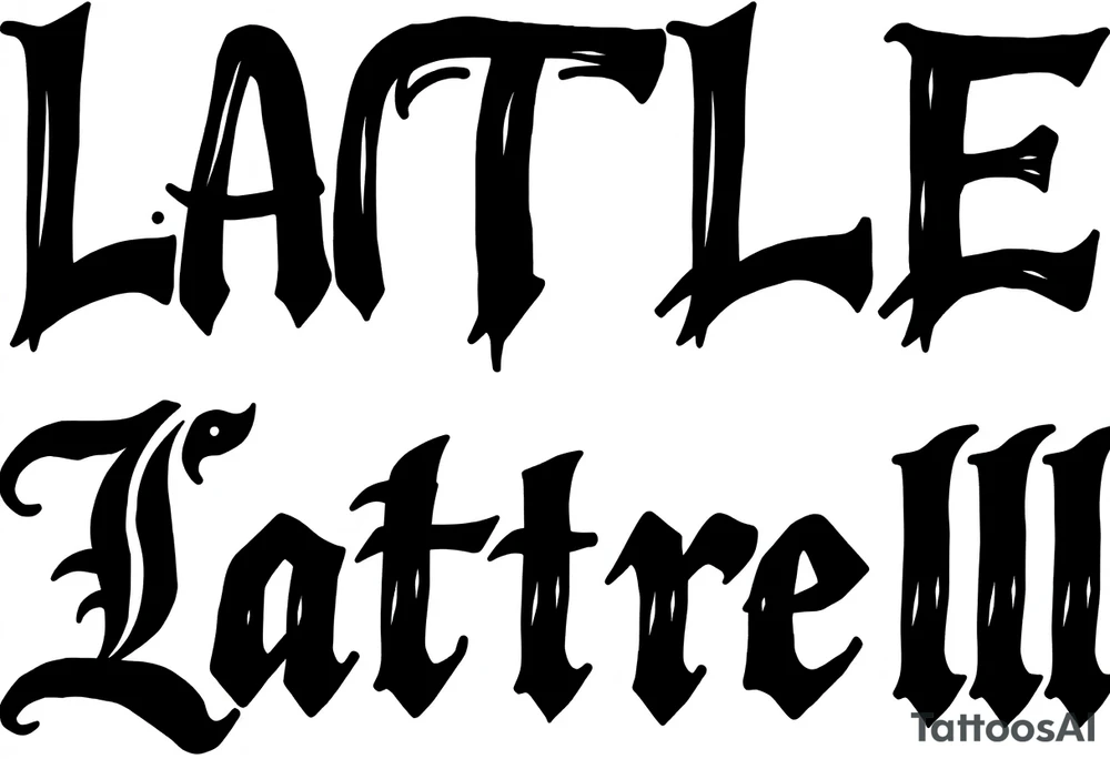 Gangsta cursive 
Lettering style fonts that say Latrell tattoo idea