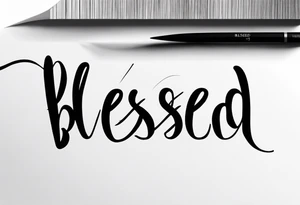 Text blessed tattoo idea