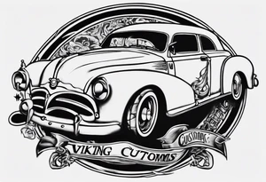 I want a tattoo of an old vintage classic car and a skeleton in the back with the name “Viking Customs” incorporated in the design tattoo idea