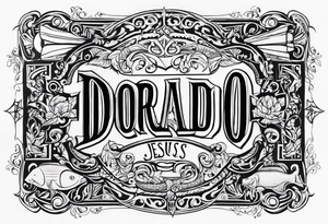 Dorado in lettering with Jesus tattoo idea