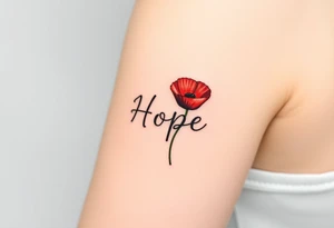 "Hope" forming the stem of a vibrant red poppy, its petals symbolizing resilience and remembrance tattoo idea