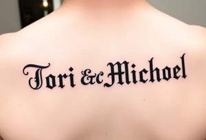 The names Tori and Michael in old English tattoo idea