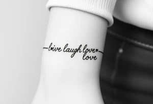 Live laugh love tattoo thats a bracelet that wraps around very dainty tattoo idea