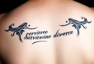 Reminder of surviving divorce tattoo idea
