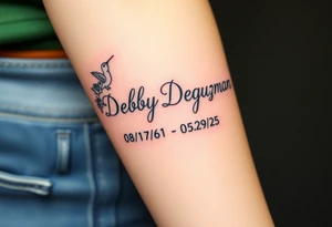 Tattoo of the exact name Debby Deguzman in chunky curly cursive with the exact dates of 08/17/61-05/29/25 surrounded by 1 hummingbird and 1 rose tattoo idea