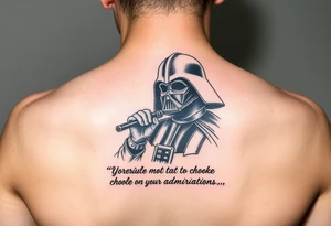 Darth vader Force Choking Director Krennic, “Be Careful Not to Choke On Your Admirations.” tattoo idea