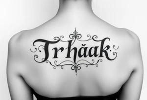Trhák Text tattoo idea
