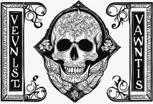 Script Latin that reads "Vectigal Vanitas est, utilitas Sanitas est, Nummus est Rex" tattoo idea