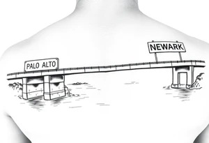 A bridge over water with two cities on the side. The city signs on the side of the bridge. East Palo Alto on the left and Newark on the right tattoo idea