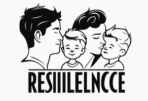 Use the word resilience and represent 2 boys and 1 mom tattoo idea