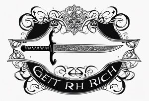 Sketch of a sword in gothic style with added creepy elements and the inscription “get rich” tattoo idea