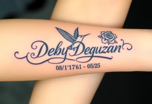 Tattoo of the exact name Debby Deguzman in chunky bold curly cursive with the exact dates of 08/17/61-05/29/25 surrounded by 1 hummingbird and 1 rose tattoo idea
