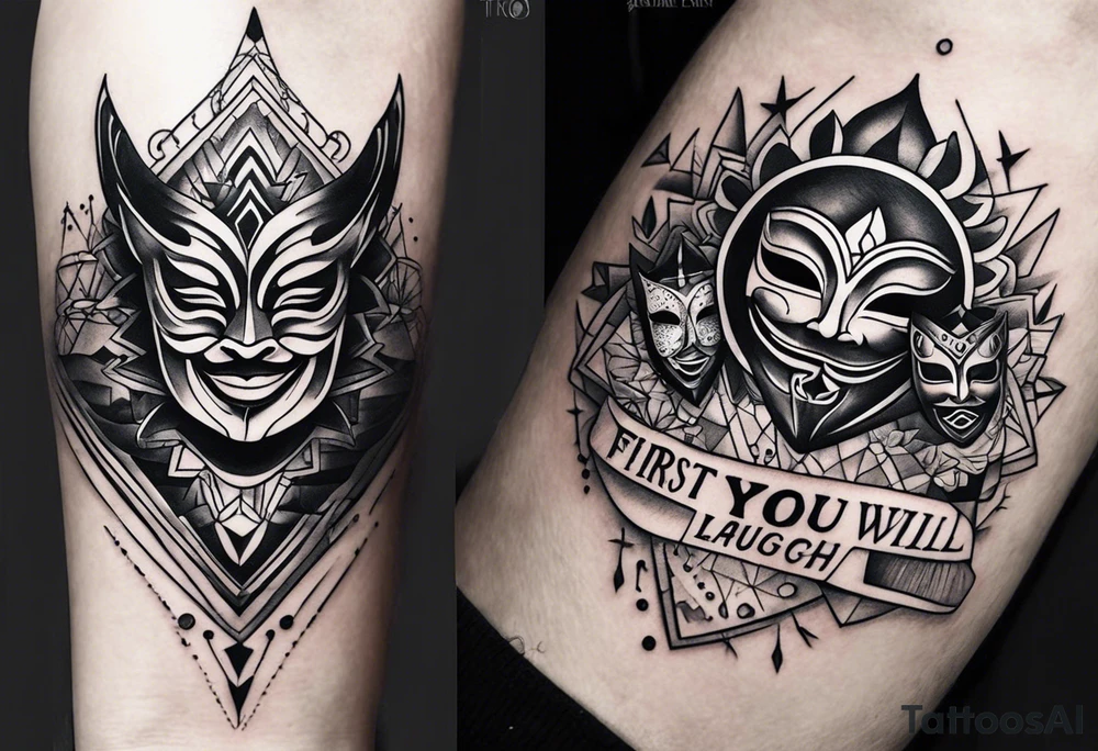 a black tattoo on the wrist with the inscription "First you will laugh, and then you will cry" and the image of two masks "crying and cheerful" tattoo idea