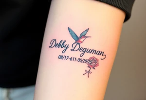 Tattoo of the exact name Debby Deguzman in chunky curly cursive with the exact dates of 08/17/61-05/29/25 surrounded by 1 hummingbird and 1 rose tattoo idea