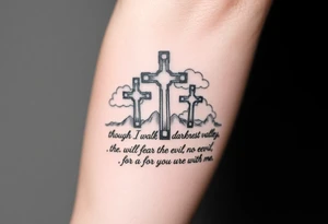 3 crosses, clouds, even though I walk through the darkest valley, I will fear no evil, for you are with me tattoo idea