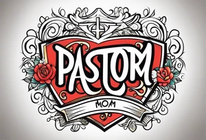 Pastor Mom tattoo idea