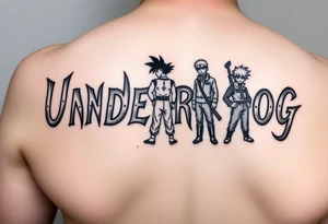 the word underdog in a cool font with 3 anime characters Goku ippo and Naruto one standing in the middle one standing on the right and one standing on the left
 on a shoulder tattoo idea
