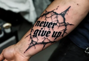 A bold gothic-style "never give up" in deep charcoal gray, framed by cracked stone textures. tattoo idea