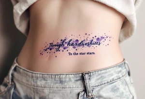 The quote “Through hardships To the stars” flows in navy ink around a violet galaxy, etched along the ribs. tattoo idea