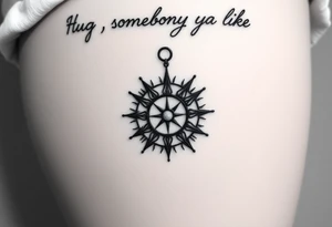 Three dimensional sundial casting shadow with handwriting “Hug somebody ya like” above. tattoo idea