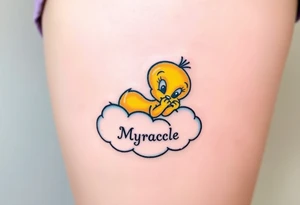 Tweety Bird laying on a cloud with his head in his hands looking up. Under the cloud in small capital letters is the name Myracle Blessing tattoo idea
